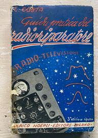 GUIDA PRATICA DEL RADIO RIPARATORE- Hoepli 1943