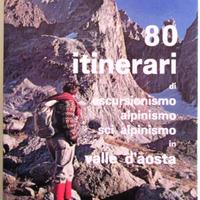 80 itinerari escursionismo sci alpinismo V. Aosta