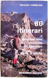 80 itinerari escursionismo sci alpinismo V. Aosta