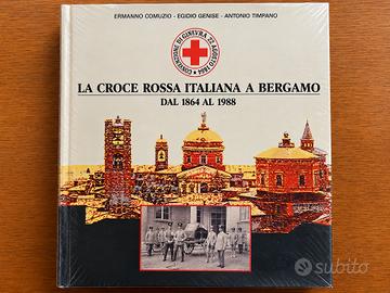 Croce Rossa Italiana a Bergamo 1864-1988