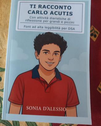 Biografia Ti racconto Carlo Acutis