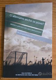 Libro Ci alleniamo anche se piove