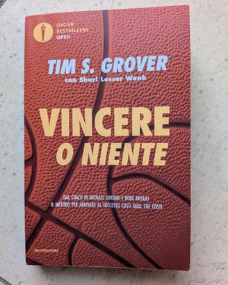 Vincere o niente - Tim S. Grover (Mondadori)