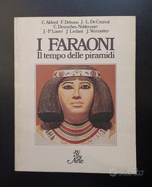 I FARAONI - Aldred, Debono, Cenival - Rizzoli 1984
