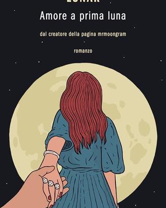 "Amore a prima luna" di Lunar - Mondadori 2020
