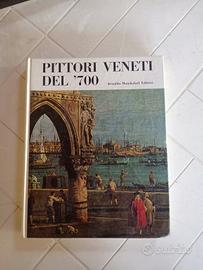 Pittori veneti del 700 Arnoldo Mondadori Editore 