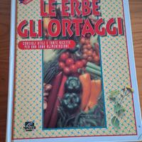 Le Erbe e gli Ortaggi - Consigli utili e tante ric