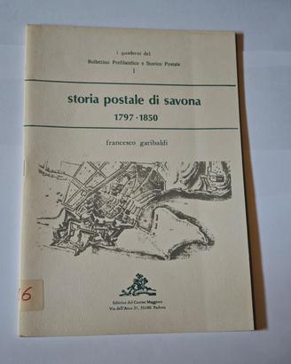 Storia postale di Savona 1797-1850 F. Garibaldi