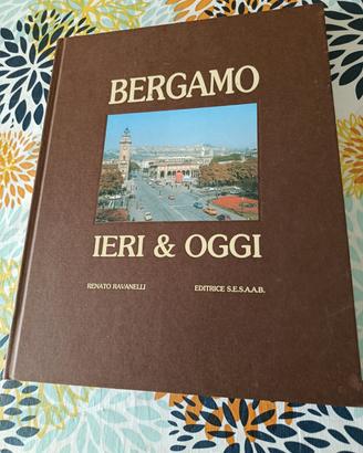 Bergamo ieri e oggi 