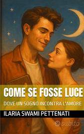 Come se fosse luce