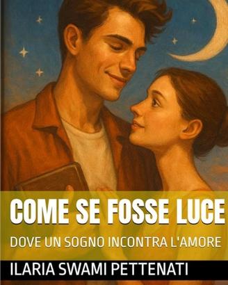 Come se fosse luce