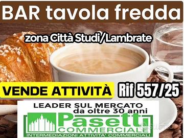Zona Città Studi/Lambrate BAR TAVOLA FREDDA