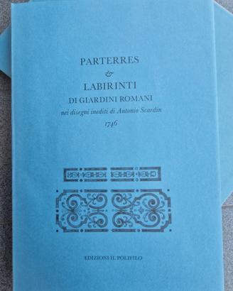 Parterre & Labirinti di giardini romani-A.Scardin