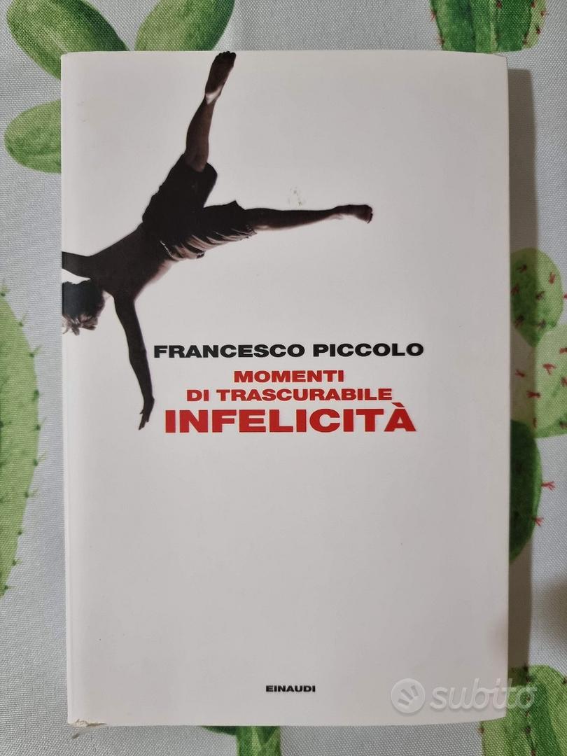  Momenti di trascurabile felicità - Piccolo, Francesco - Libri