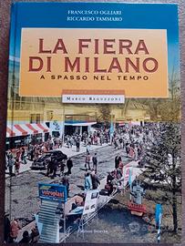 La Fiera di Milano, a spasso nel tempo - libro