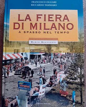 La Fiera di Milano, a spasso nel tempo - libro