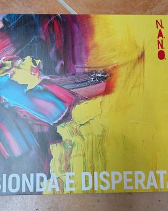 N.A.N.O. Bionda eDisperata - Vinile