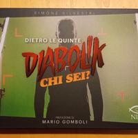 Dietro le quinte. Diabolik chi sei? Ediz. illustra