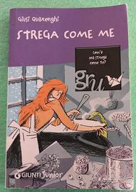 📕  Strega come me.  Autore: Giusi Quarenghi.
