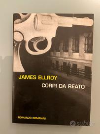 James Ellroy - Corpi da reato