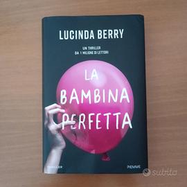 libro"la bambina perfetta" di Lucinda berry 