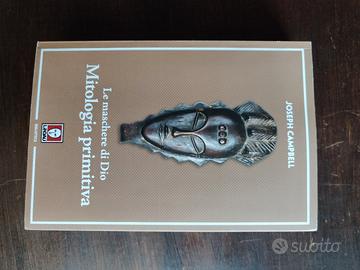 Le Maschere di Dio - Joseph Campbell