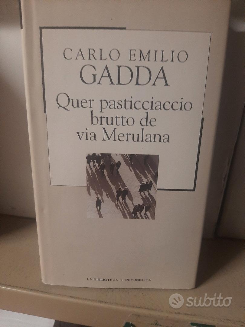 CARLO EMILIO GADDA. “QUER PASTICCIACCIO BRUTTO DE VIA MERULANA