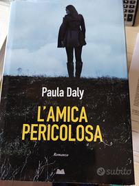 L'AMICA PERICOLOSA di Paula Daly