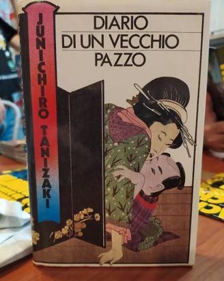 Diario di un vecchio pazzo  - Junichiro Tanizaki