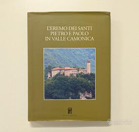 L'Eremo dei Santi Pietro e Paolo in Valle Camonica