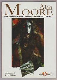 Alan Moore. Ritratto di uno straordinario gentlema