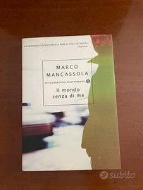Il mondo senza di me - Marco Mancassola