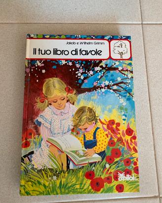 Il tuo libro di favole di Jakob e Wilhelm Grimm
