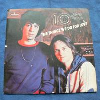 10cc the things we do for love-hot to trot 45 giri