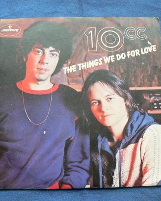 10cc the things we do for love-hot to trot 45 giri