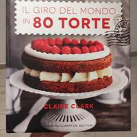 Il giro del mondo in 80 torte - Claire Clark