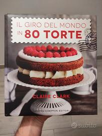 Il giro del mondo in 80 torte - Claire Clark