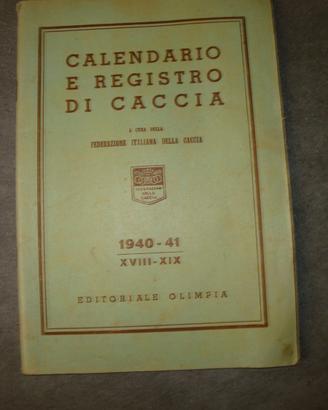 Caccia - Calendario Registro di Caccia 1940-41