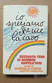 Libro Marcello D'Orta "Io Speriamo che me la cavo"
