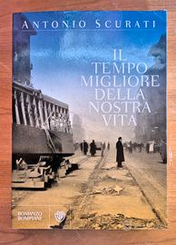 Antonio Scurati, Il tempo migliore della nostra vi