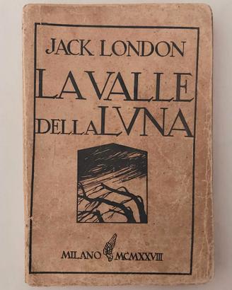La Valle della luna Jack London 1°Ed.Monanni, 1928