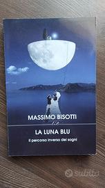 Libro La luna blu di Massimo Bisotti