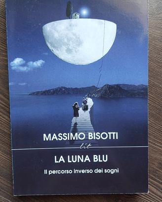 Libro La luna blu di Massimo Bisotti