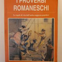 I Proverbi Romaneschi.Le regole di vita popolare