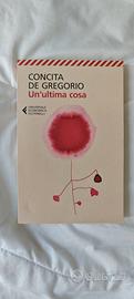 un'ultima cosa - Concita De Gregorio 