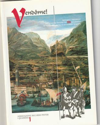 VENDOME' INVASIONE FRANCESE DEL TRENTINO NEL 1703