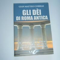 Gli Dei di Roma Antica - Gian Matteo Corrias