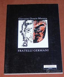 Fratelli Germani - Giovanni Orazio Marotta - 2012