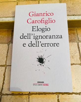 Elogio dell’ignoranza e dell’errore - Carofiglio