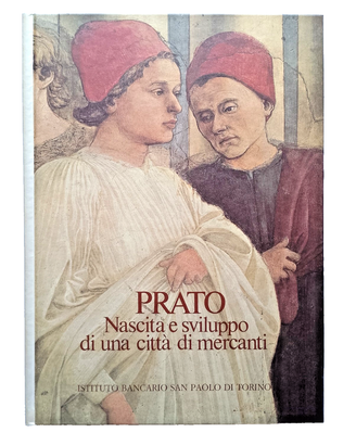 PRATO NASCITA E SVILUPPO DI UNA CITTÀ DI MERCANTI 